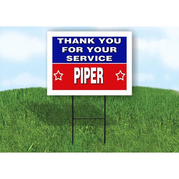 PIPER THANK YOU SERVICE 18 in x 24 in Yard Sign Road Sign with Stand