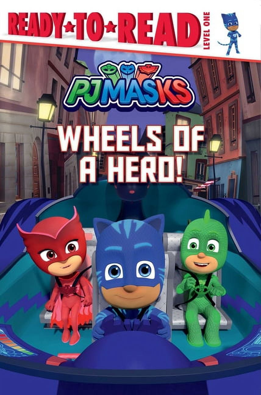 MAY NAKAMURA PJ Masks: Wheels of a Hero! : Ready-to-Read Level 1 (Hardcover)