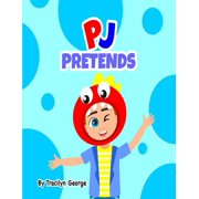 PJ Pretends, Paperback