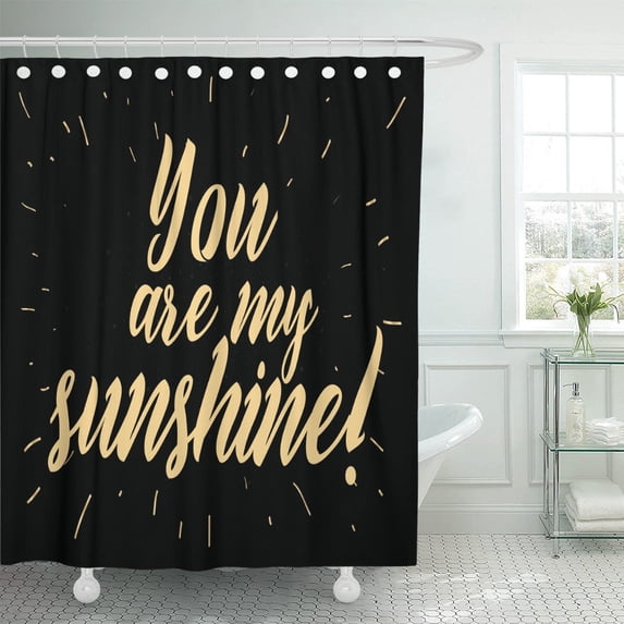 PKNMT Black You are My Sunshine Inscription Lettering Overlay Brush Polyester Shower Curtain 60x72 inches