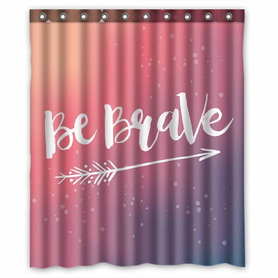 PKQWTM Be Brave WaterProof Polyester Fabric Shower Curtain Size 60x72 Inches