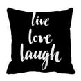 thumbnail image 1 of PKQWTM Live Love Laugh Motivation Poster Bed Decor Pillow Cases Zippered Cushion Cover Size 16x16 Inches, 1 of 1
