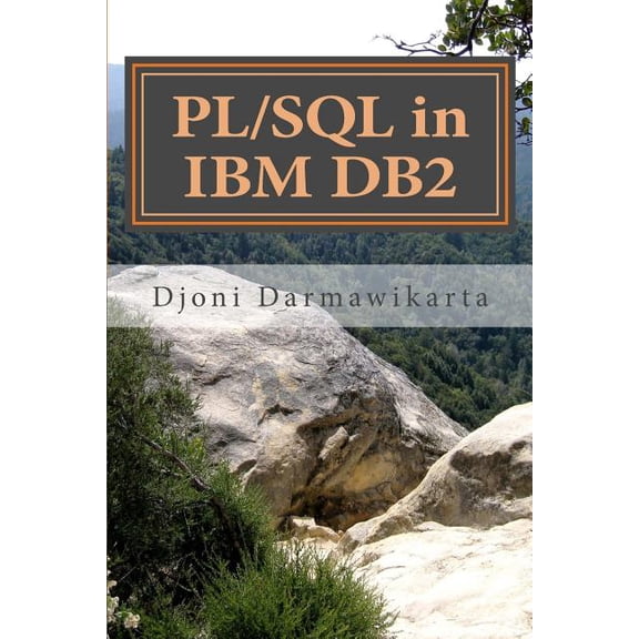 PL/SQL in IBM DB2: A Beginner's Tutorial, (Paperback)