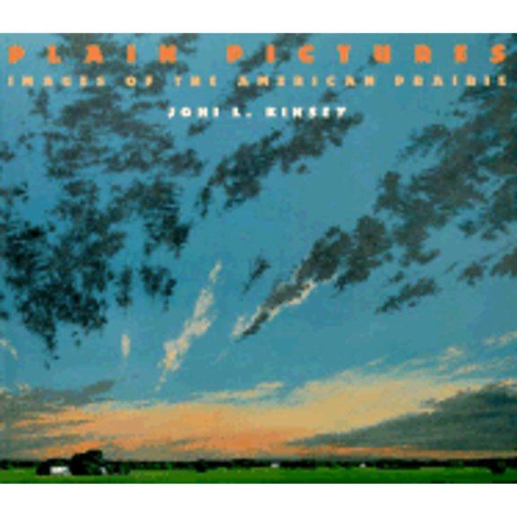 Pre-Owned Plain Pictures: Image of the American Prairie (Paperback) 1560986301 9781560986300