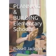 thumbnail image 1 of PLANNING & BUILDING Elementary Schools, (Paperback), 1 of 1