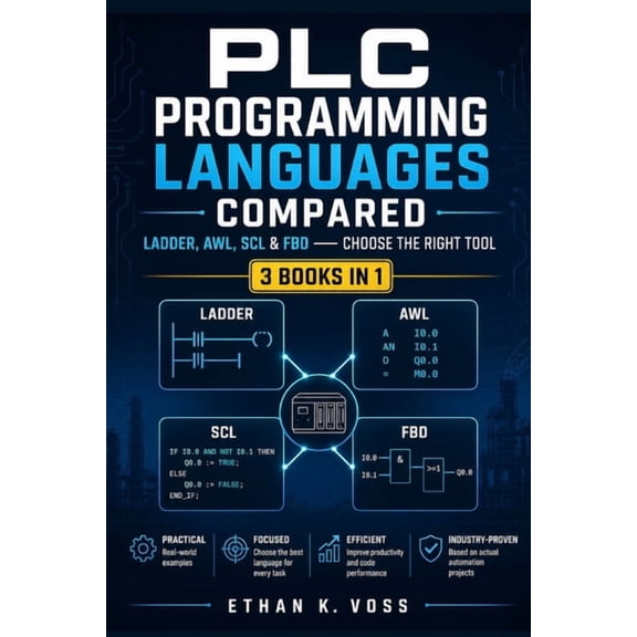PLC Programming Languages Compared: Ladder, AWL, SCL & FBD - Choose the Right Tool, (Paperback)