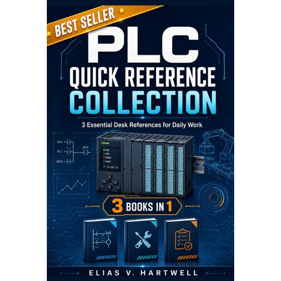 PLC Quick Reference Collection: 3 Essential Desk References for Daily Work, (Paperback)