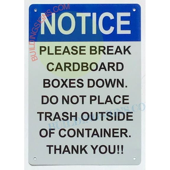 PLEASE BREAK CARDBOARD BOXES DOWN DO NOT PLACE SIGN (7X10,White,Aluminum) -ref21022