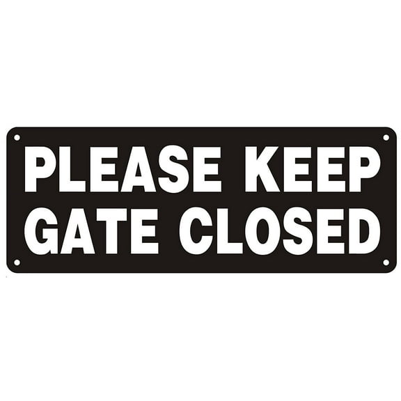 PLEASE KEEP GATE CLOSED SIGN BLACK ( ALUMINIUM 3x8 Rust Free )