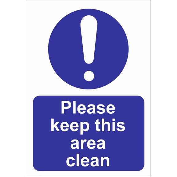 PLEASE KEEP THIS AREA CLEAN Metal Sign OR FOAMEX SITE SIGN SITE SAFETY Size: 16 x 12 Inch