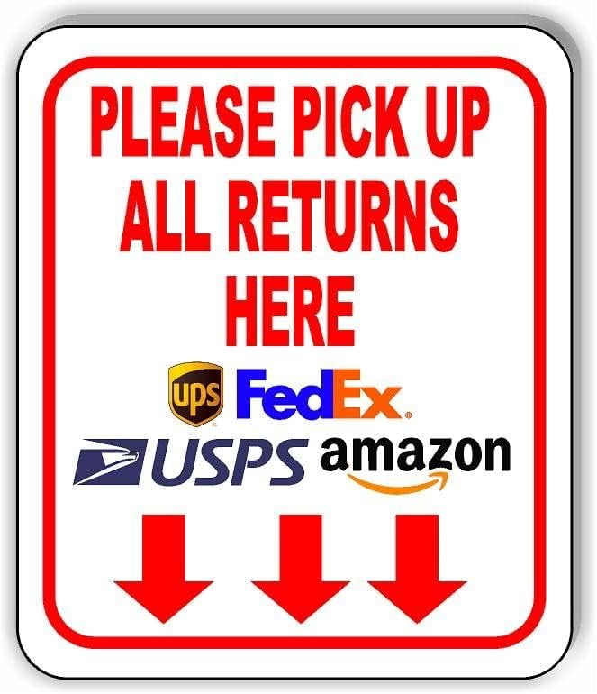 PLEASE PICK UP ALL RETURNS HERE Aluminum Composite Sign, 8.5