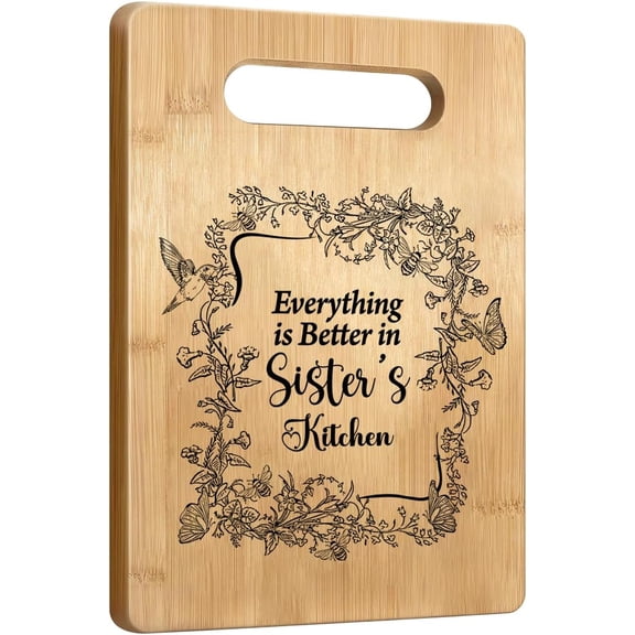 PLUMYHG-Sister Gifts Cutting Boards for Kitchen, Best Mother's Day Birthday Gifts for Sisters, Gift for Sisters Chopping Board, Everything Better in Sister's Kitchen Decor Board
