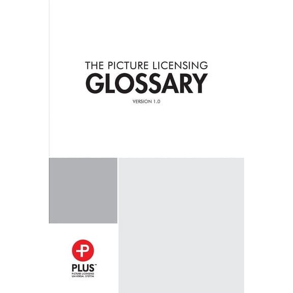 PLUS Picture Licensing Glossary, (Paperback)