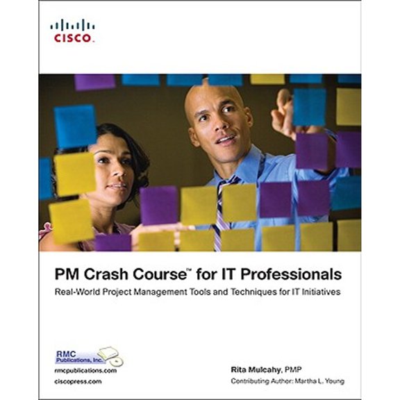 Pre-Owned PM Crash Course for IT Professionals: Real-World Project Management Tools and Techniques for IT Initiatives, 9781587202599, 158720259X, Paperback, 1 edition