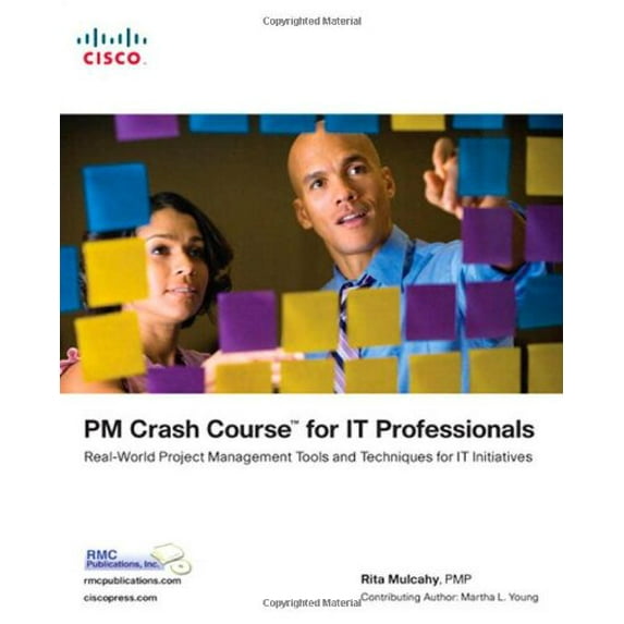 Pre-Owned PM Crash Course for IT Professionals: Real-World Project Management Tools and Techniques for IT Initiatives Paperback