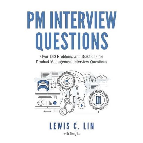 Pre-Owned PM Interview Questions: Over 160 Problems and Solutions for Product Management Interview Questions Paperback