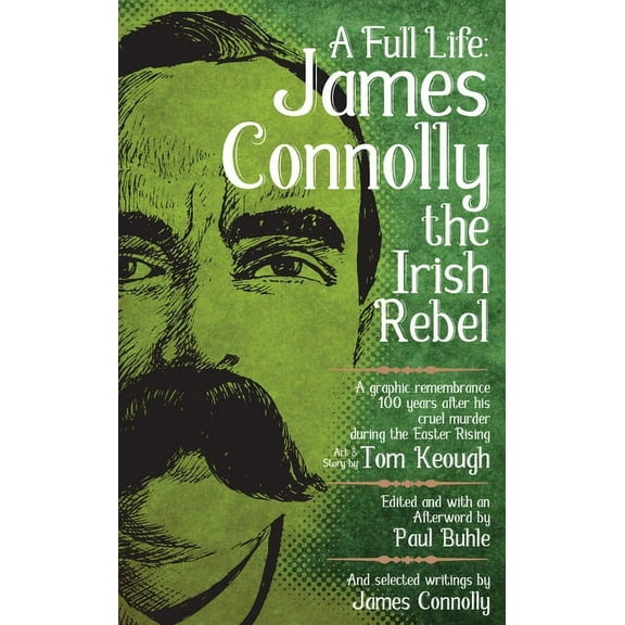 PM Pamphlet: Full Life: James Connolly the Irish Rebel (Paperback)