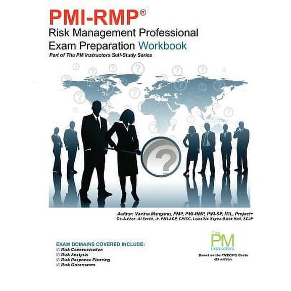 PMI-RMP Risk Management Professional Exam Preparation Workbook: Part of The PM Instructors Self (Paperback) by Al Smith Jr, Vanina Mangano