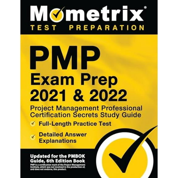 Pre-Owned PMP Exam Prep 2021 and 2022 - Project Management Professional Certification Secrets Study Guide, Full-Length Practice Test, Detailed Answer Explanatio (Paperback) 1516715160 9781516715169