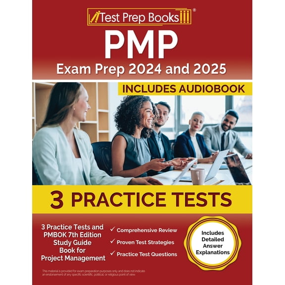 PMP Exam Prep 2024 and 2025: 3 Practice Tests and PMBOK 7th Edition Study Guide Book for Project Management [Includes Detailed Answer Explanations]