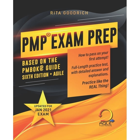 Project Management Professional Certific PMP Exam Prep: How to Pass on Your First Attempt! (Based on the PMBOK(R) Guide Sixth Edition). Updated for Jan 2021 Exam, Book 1, (Paperback)