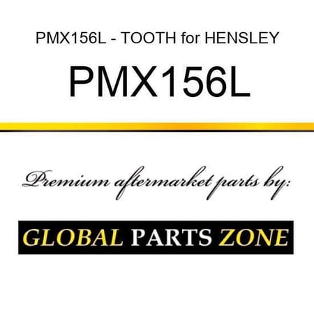 PMX156L - TOOTH for HENSLEY