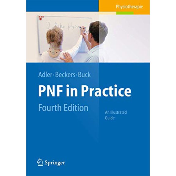 Pre-Owned Pnf in Practice: An Illustrated Guide (Paperback) 3642349870 9783642349874