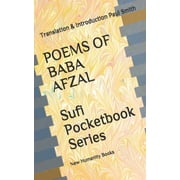 POEMS OF BABA AFZAL Sufi Pocketbook Series Translation & Introduction Paul Smith. Paperback
