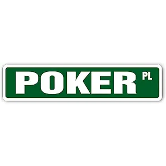 POKER Street Sign cards casino gamble hold'em chips | Indoor/Outdoor | 18" Wide