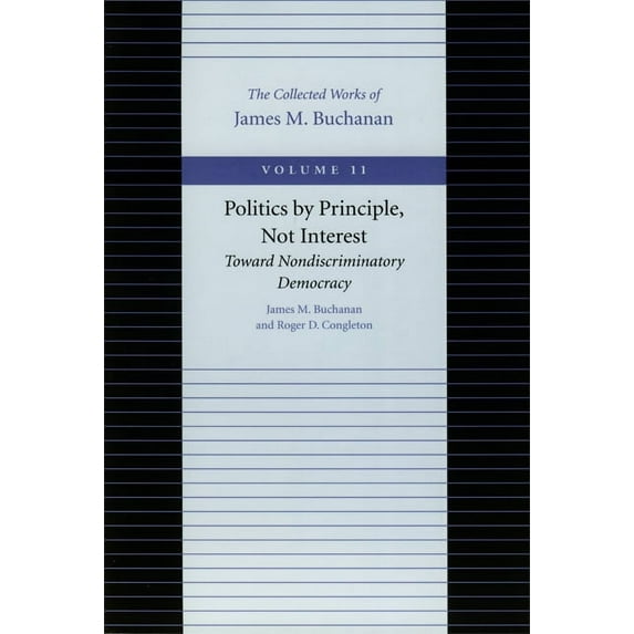 POLITICS BY PRINCIPLE, NOT INTEREST (Hardcover)