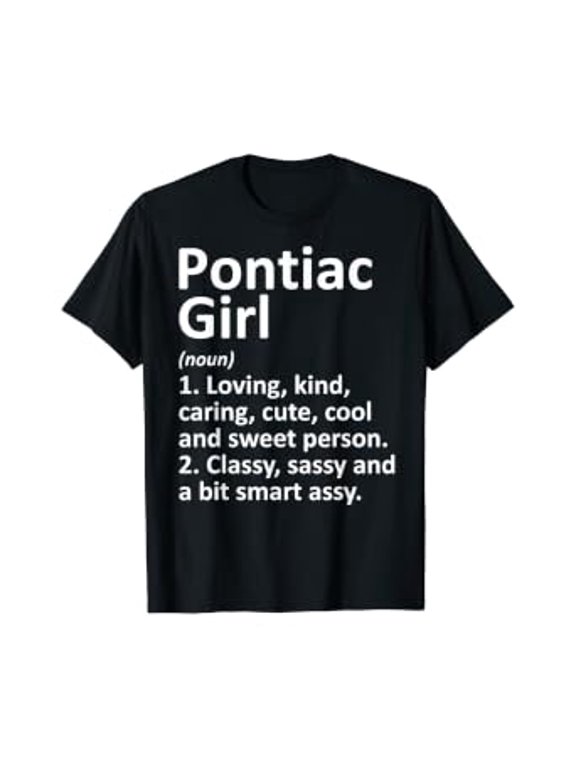 PONTIAC GIRL MI MICHIGAN Funny City Home Roots Gift T-Shirt, Unisex T-Shirt
