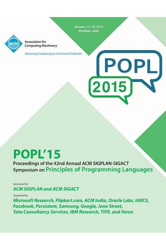 POPL 15 42nd ACM SIGPLAN-SIGACT Symposium on Principles of Programming Languages, (Paperback)