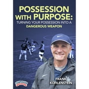 POSSESSION WITH PURPOSE TURNING YOUR POSSESSION INTO A DANGEROUS WEAPON KOHLENSTEIN