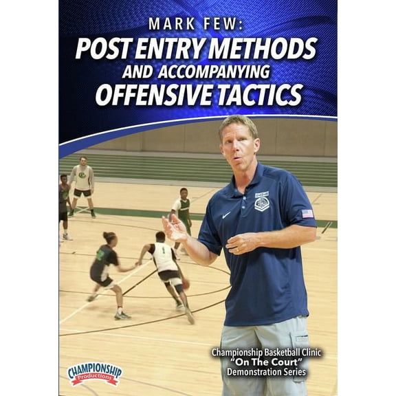 POST ENTRY METHODS AND ACCOMPANYING OFFENSIVE TACTICS (FEW)