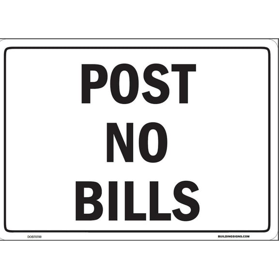 POST NO BILLS Sign ( Aluminum)
