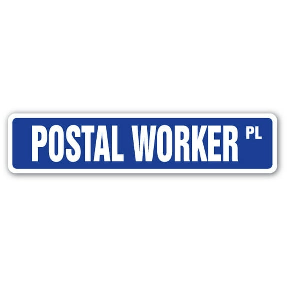 POSTAL WORKER Street Sign APWU RFD postal postage mail | Indoor/Outdoor | 18" Wide