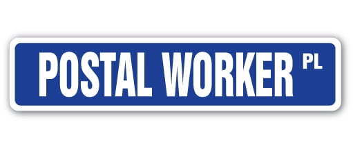 POSTAL WORKER Street Sign APWU RFD postal postage mail | Indoor/Outdoor ...