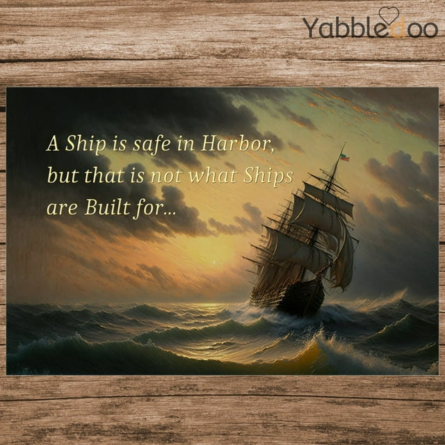POSTER A Ship is safe in harbor Tall Ship Painting Safe Harbor Ship
