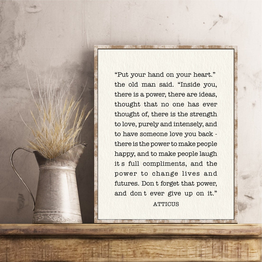POSTER Atticus Quote Print Put your hand on your heart Atticus Poetry ...