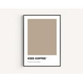 thumbnail image 1 of POSTER Iced Coffee Pantone, COFFEE Pantone Print Poster, Brown Pantone Wall Art Printable, Pantone Colors, Home Decor, Pantone print, Color Swatch UNFRAMED, 12x18, 1 of 2