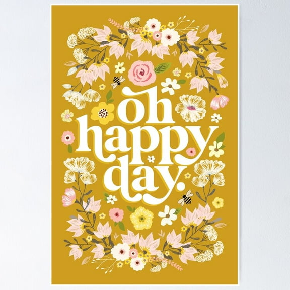 POSTER Oh Happy Day Poster NO FRAMED, 12x18