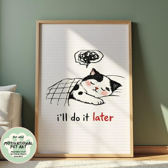 POSTIZ I’ll Do It Later Poster, Funny Lazy Cat Print, Procrastination Meme Wall Art, Cute Sleeping Cat Illustration, Introvert Humor Gift, Unframed Paper Poster 12x18in