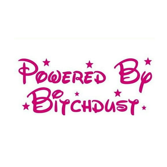 POWERED BY BITCHDUST Vinyl Decal - size: 7.9", color: HOT PINK - Windows, Walls, Bumpers, Laptop, Lockers, etc.
