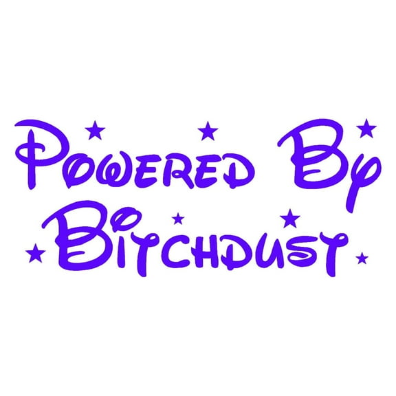 POWERED BY BITCHDUST Vinyl Decal - size: 7.9", color: PURPLE - Windows, Walls, Bumpers, Laptop, Lockers, etc.