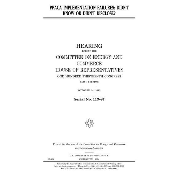 PPACA implementation failures: didn't know or didn't disclose?, (Paperback)