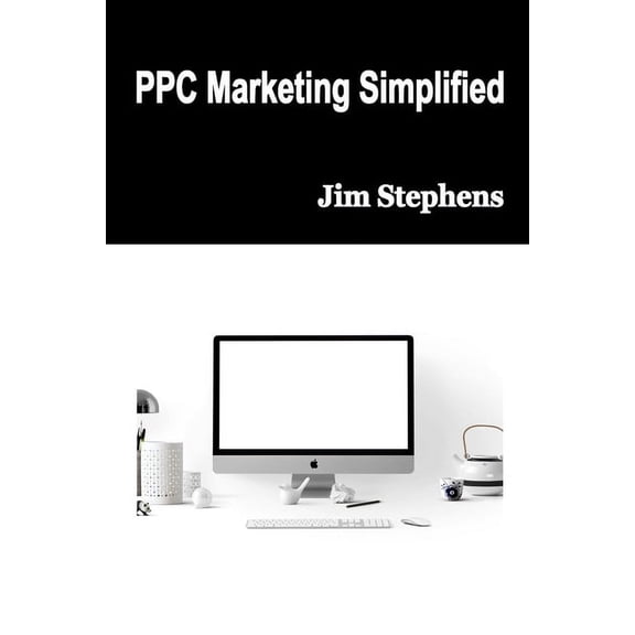 PPC Marketing Simplified, (Paperback)