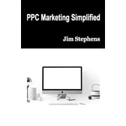 PPC Marketing Simplified, Paperback