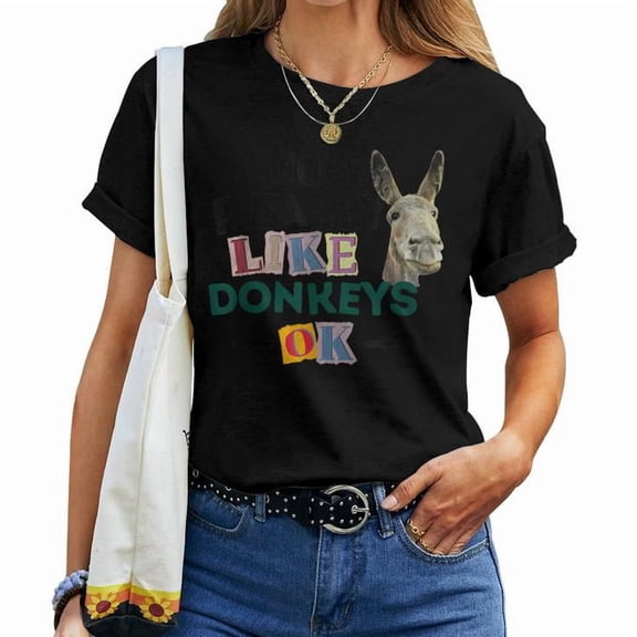 PPDR I Just Really Like Donkeys OK Graphic Tee Funny Animal Lover Theme Women Adult Cotton T Shirt for Casual and Everyday Wear, Size M, Color Black