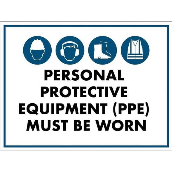 PPE Must Be Worn 8"x12" Rust-Resistant Aluminum Sign - Indoor & Outdoor Use for Fence & Yard
