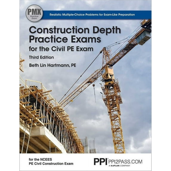 PPI Construction Depth Practice Exams for the Civil PE Exam, 3rd Edition – Comprehensive Practice Exams for the NCEES PE Civil Construction Exam (Paperback)